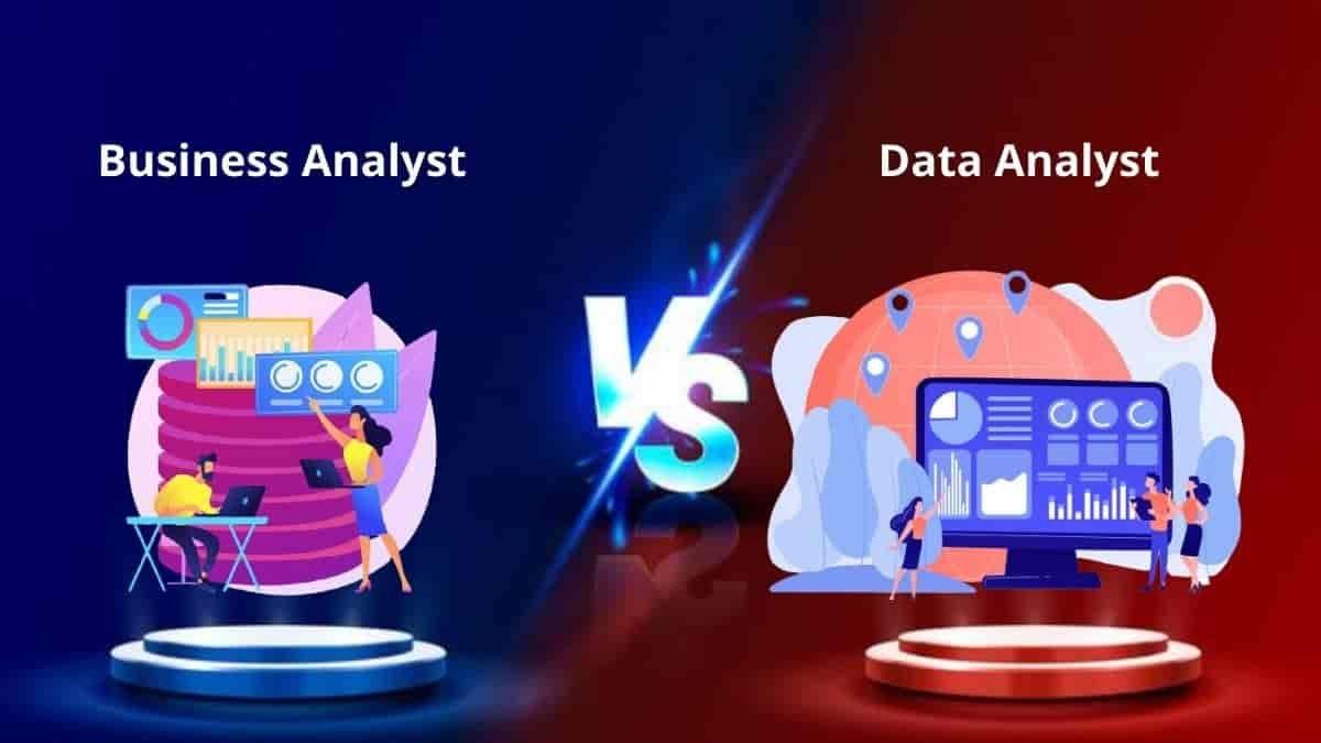 So sánh Data Analyst với Business Analyst, nên chọn cái nào?